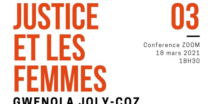 Conférence : La Justice et les Femmes Conférence : La Justice et les Femmes